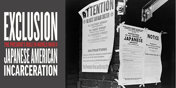 The Presidio's Role in World War II Japanese American Incarceration Exhibit