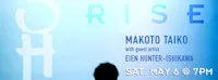 Japanese events venues location festivals Makoto Taiko RISE! - A Powerful Concert of Japanese Drumming with Award-winning Taiko Master Koji Nakamura & Guest Artist Eien Hunter