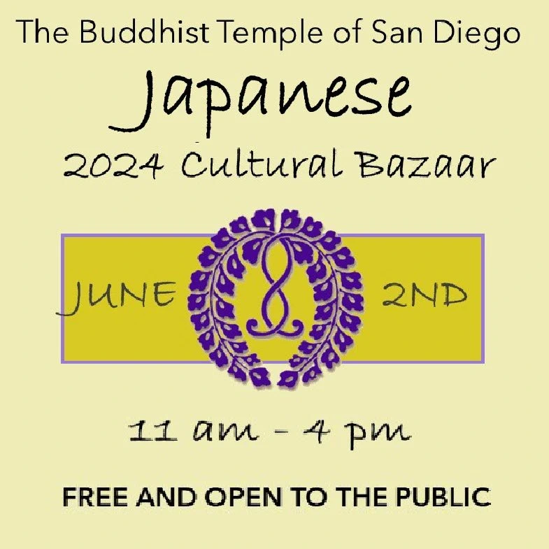 2024 Annual Japanese Cultural Bazaar (Beer Garden, Lots' of Food, Taiko..) San Diego Buddhist Temple (Sun) 