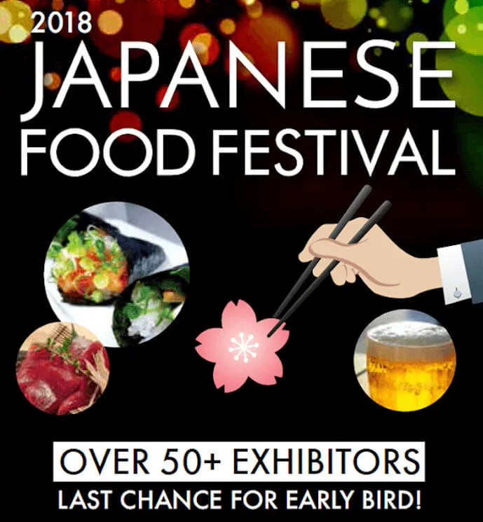 2018 Japanese Food Festival -Over 50+ Exhibitors (2 Days) Sushi, Sake & Beer Tasting, Japanese Performances, etc.
