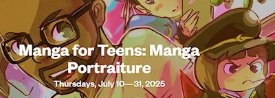 Summer 2025 Manga for Teens: Manga Portraiture [Online] Thursdays, July 10 - 31, 2025