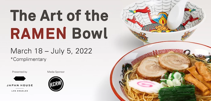 2022 The Art of the Ramen Bowl (March 2022 - July 5, 2022) Introduced to Japan in the Late 19th Century  | Japanese-City.com