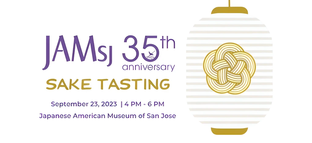 2023 - 35th Anniversary Sake Tasting at  San Jose Japanese American Museum (JAMsj), San Jose Japantown