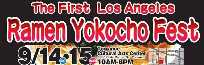 1st Annual Ramen Yokocho Festival (2 days) - Torrance Cultural Arts Center [Video] - Our Tips (As of Sunday) See Photos  | Japanese-City.com