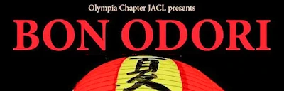 Japanese events venues location festivals 2024: 33rd Annual Olympia Bon Odori Japanese Dance Festival (Saturday) Olympia Chapter of the Japanese American Citizens’ League-South Puget Sound