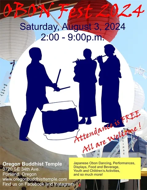 2024 Obonfest Festival Event - Oregon Buddhist Temple (Live Entertainment, Japanese Food, Live Taiko, Bon Odori Dance..) Sat