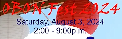 2024 Obonfest Festival Event - Oregon Buddhist Temple (Live Entertainment, Japanese Food, Live Taiko, Bon Odori Dance..) Sat