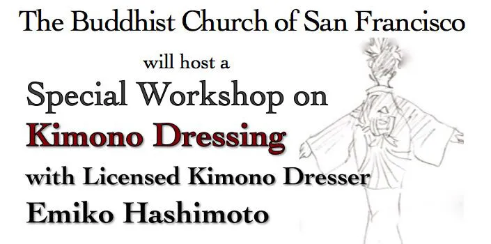 2014 Special Workshop on Kimono Dressing with Licensed Kimono Dresser Emiko Hashimoto