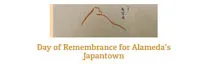 Japanese events venues location festivals 2020 Day of Remembrance for Alameda’s Japantown