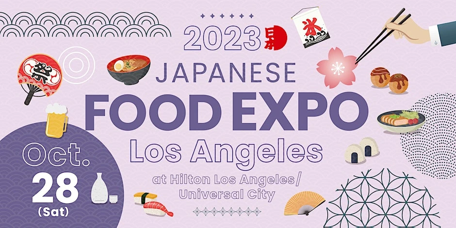 2023 - Japanese Food Expo in LA 2023 (Experience Authentic Japanese Culture and Cuisine, Drinks, Taiko, Live Tuna Cutting, Workshops) Hilton Universal