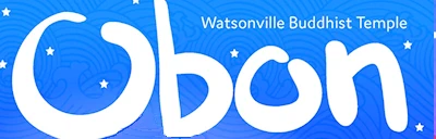 2024 Annual Watsonville Summer Obon Festival Event (Japanese Food, Farmers Market, Japanese Performances, Taiko, Koto..) Sunday 