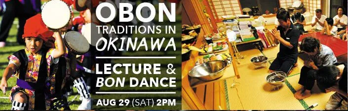 2015 LECTURE & BON ODORI: Okinawan Obon Traditions 