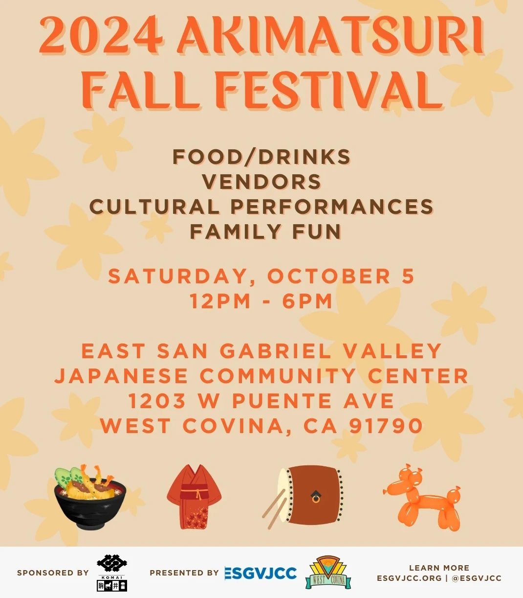 2023 - 52nd Annual Akimatsuri Fall Festival Event (Japanese Food & Drinks, Taiko, Performers, Games..) East San Gabriel Japanese Community Center 