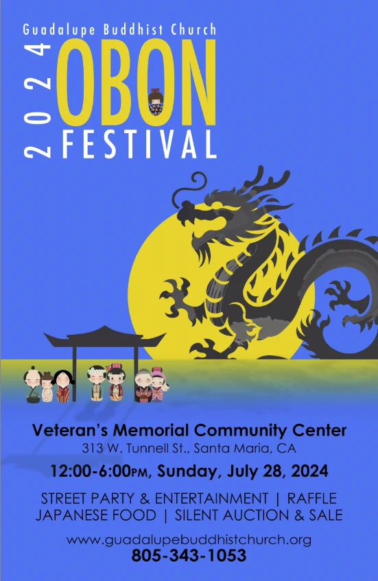 2024 Guadalupe Buddhist Church Annual Obon Festival (Live Taiko, Bon Odori, Teriyaki Chicken & Beef, Udon, Sushi, Bonsai Exhibit, Martial Arts..) Sun