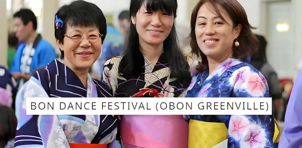2024 - 26th Annual Bon Dance Japanese Summer Culture Festival of Greenville: A Celebration of Japanese Culture (Bon Odori, Performances, Demos..)