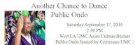 Japanese events venues location festivals 2016 'Another Chance to Dance' Public Bon Odori / Ondo - West LA UMC Asian Bazaar (Saturday) Japanese Food, Entertainment, Baked Goods, Door Prizes..