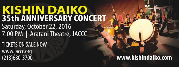 2016 Kishin Daiko 35th Anniversary Concert at the Aratani Theatre | Japanese-City.com