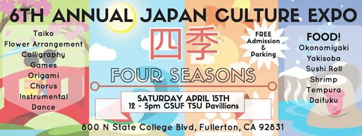 2017 CSUF JCC 6th Annual Japanese Culture Expo - Shiki (FREE) - Japanese Food, Flower Arrangements, Modern Dances, Taiko, Games, Origami.. - Fullerton