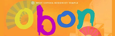 Japanese events venues location festivals 2024 West Covina Obon Festival - East San Gabriel Valley - Bon Odori Dancing, Taiko, Japanese Food, Martial Arts, Games.. (Sat) West Covina Buddhist 
