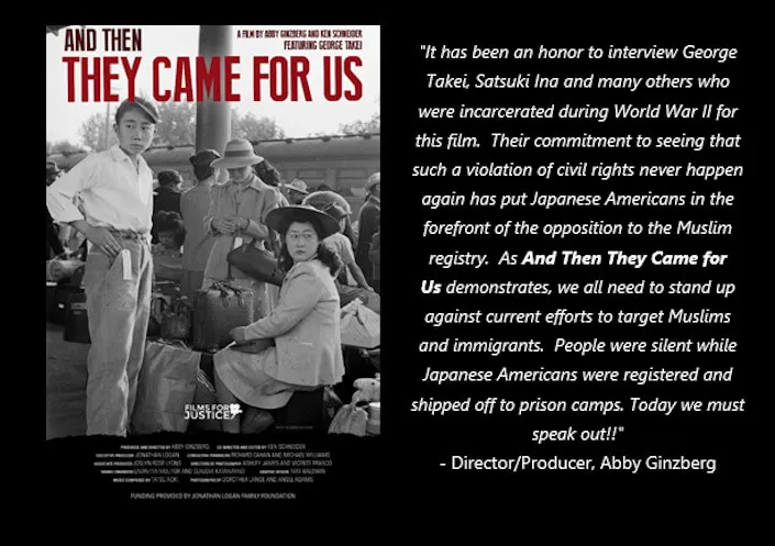 And Then They Came For Us - Film by Abby Ginzberg and Ken Schneider Featuring George Takei | Japanese-City.com