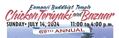 Japanese events venues location festivals 2023 Annual Enmanji Buddhist Temple - Week 1: Chicken Teriyaki BBQ Drive-Thru (Sunday) 