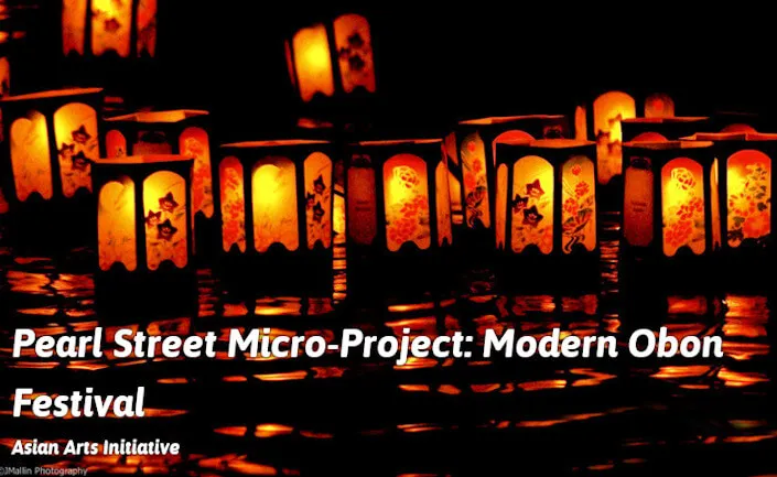 2017 Pearl Street Micro-Project: Modern Obon Festival - Lantern Floating, Fireworks, Drumming & Dancing | Japanese-City.com