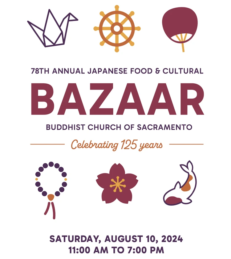 2024 - 78th Annual Japanese Food & Cultural Bazaar Event (Japanese Food) Buddhist Church of Sacramento (2 Days)  | Japanese-City.com