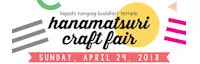 Japanese events venues location festivals 2018 Annual Hanamatsuri Craft Fair - Booths, Food, etc.