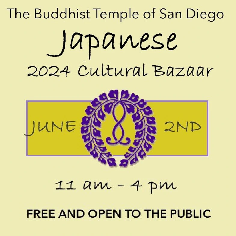 2023 Annual Japanese Cultural Bazaar (Beer Garden, Lots' of Food, Taiko..) San Diego Buddhist Temple (Sun) 