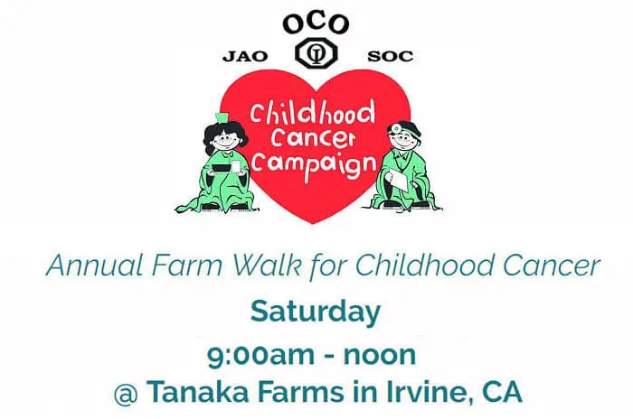 2019 - 5th Annual Farm Walk for Childhood Cancer (See Video) 1-Mile Walk Around Tanaka Farms with 10 fruit/Vegetable Sampling Stations .. 