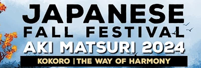 Japanese events venues location festivals 2024: Aki Matsuri - Japanese Fall Festival (Showcases Various Aspects of Japanese Culture: Music, Japanese Art, Japanese Food, Sushi, Beer & Sake..)