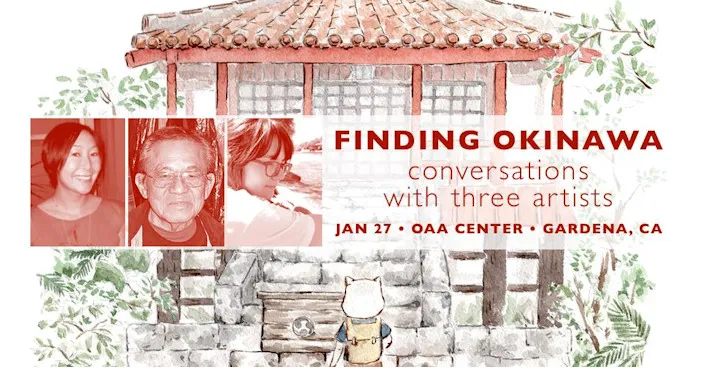 Finding Okinawa: Conversations with 3 Artists (Jon Shirota, Gena Hamamoto, Flor Kaneshiro)