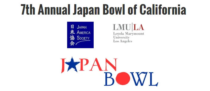 2019 - 7th Annual Japan Bowl of California (Academic Team Competition Tests Achievements & Caliber of High School Students)