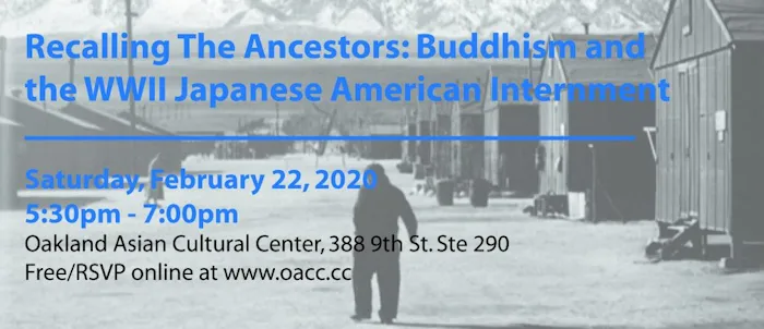 2020 Recalling the Ancestors: Buddhism and the WWII Japanese American Internment