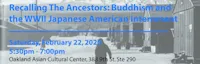 Japanese events venues location festivals 2020 Recalling the Ancestors: Buddhism and the WWII Japanese American Internment