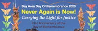 Japanese events venues location festivals 2020 Bay Area Day of Remembrance 2020 - Never Again is Now!  Carrying the Light for Justice