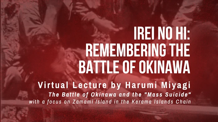 Irei no Hi: Remembering the Battle of Okinawa (Virtual Lecture) | Japanese-City.com