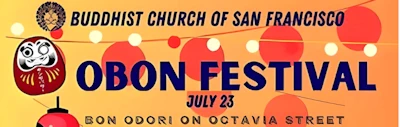 Japanese events venues location festivals 2023 San Francisco Buddhist Church Obon Festival (Bon Odori Dancing on Octavia Street) Started 1932, One of the Largest & Oldest Obon Festivals in US