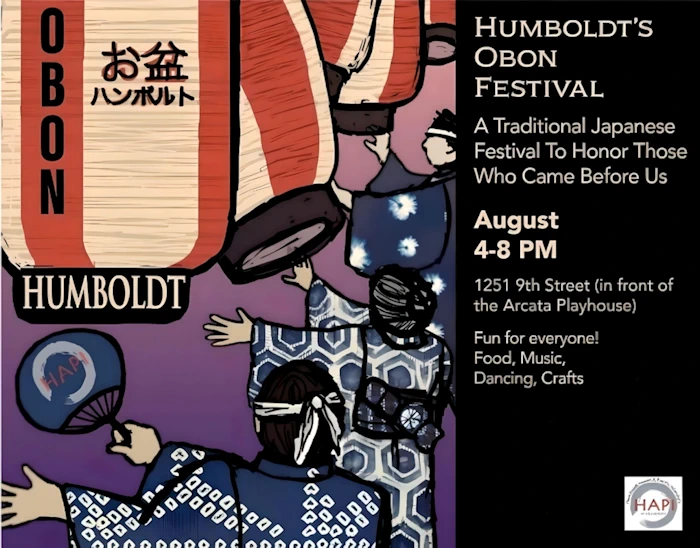 2022 1st Obon Festival - Humboldt County - A Traditional Japanese Festival To Honor Those Who Came Before Us (Food, Music, Dancing, Crafts..)