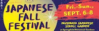 Japanese events festivals 2019 - 24th Annual Japanese Fall Festival - Celebrate Springfield’s Sister City, Isesaki, Live Music, Dancing & Japanese Foods