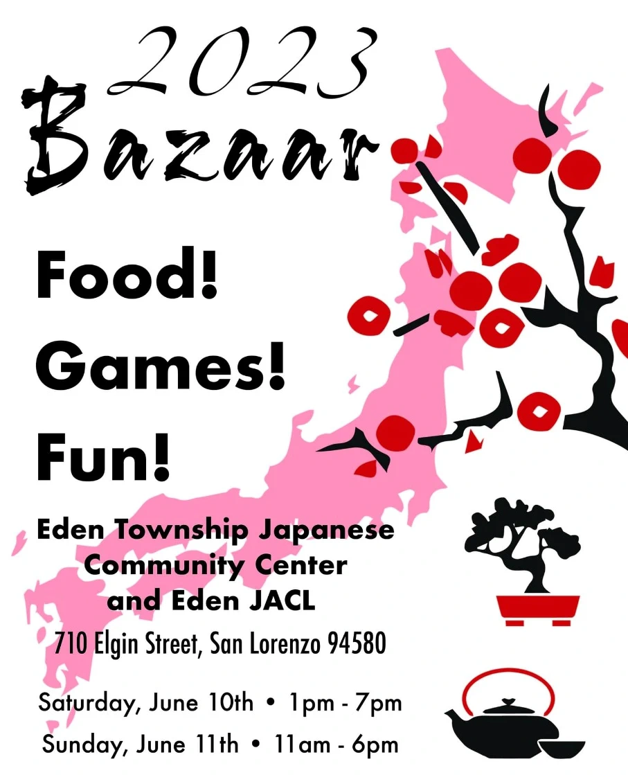 2023 Eden Bazaar Event (Japanese Food, Games & Fun!) Eden Township Japanese Community Center, San Lorenzo