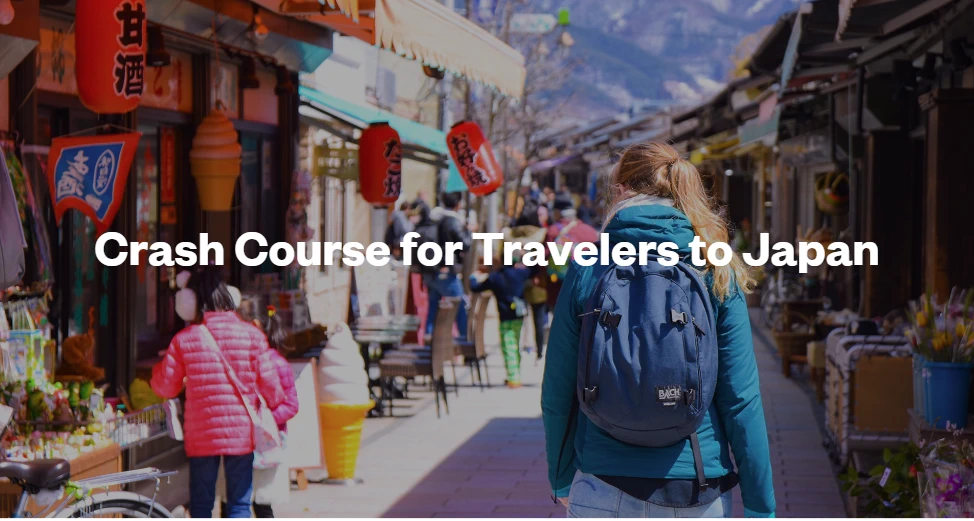 2023 Crash Course for Travelers to Japan (Conducted In-Person) Offers a Quick Introduction & Get More Out of Your Japanese Adventure - Japan Society