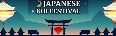 Japanese events venues location festivals 2023 - 1st Annual Japanese Koi Festival (Koi Exhibits, Koi Exhibit & Auctions, Tea Ceremony, Lanterns, Asian Fare and Fireworks, Live Music..)