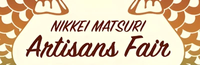 2023 - 2nd Annual Nikkei Matsuri Artisans Fair (Showcase of Local Artisans Emphasis on Japanese & Asian Influences.. ) San Jose Japantown