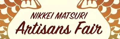 Japanese events venues location festivals 2023 - 2nd Annual Nikkei Matsuri Artisans Fair (Showcase of Local Artisans Emphasis on Japanese & Asian Influences.. ) San Jose Japantown