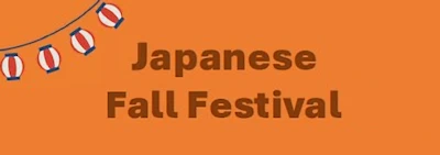 Japanese events venues location festivals 2024 Japanese Fall Festival Akimatsuri (Celebrates the Fall Season with Delicious Food, Games, Raffles, Cultural Demonstrations, and Performances)