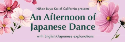 Japanese events venues location festivals 2023 Afternoon of Japanese Dance (Enjoy 7 Dance Classics Performed by Certified Teachers by their Headmasters in Japan) North High School, Torrance