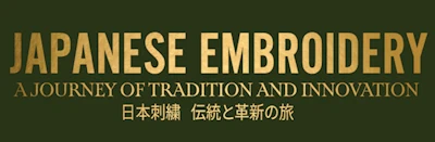 Japanese events venues location festivals 2023: Japanese Embroidery: A Journey of Tradition and Innovation (Thousand-Year-Old Technique of Traditional Japanese Embroidery, Nihon Shishu)