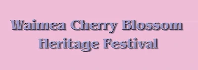 Japanese events venues location festivals 2024 - 31st Annual Waimea Cherry Blossom Heritage Festival (Japanese Food, Music, Live Taiko, Fashion, Crafts, Tours & More)