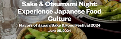 Japanese events venues location festivals 2024 Sake & Otsumami Night: Experience Japanese Food Culture - Japan Society, New York